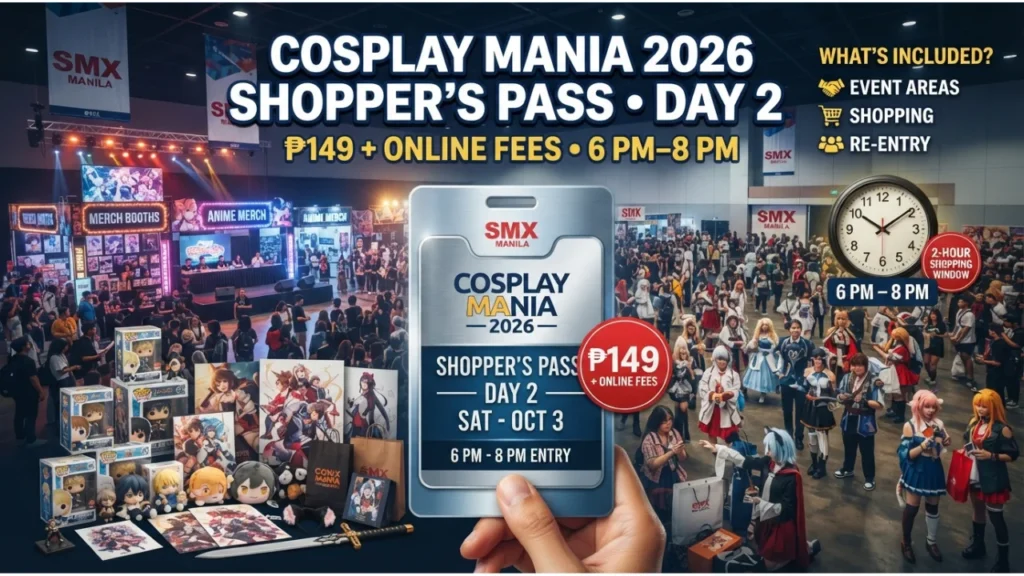 Cosplay Mania 2026 Shopper's Pass Day 2 Price and What's Included